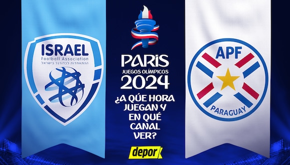 Israel vs Paraguay: a qué hora juegan y en qué canales TV ver futbol en Juegos Olímpicos